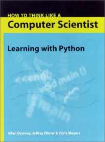 9780971677500-0971677506-How to Think Like a Computer Scientist: Learning With Python