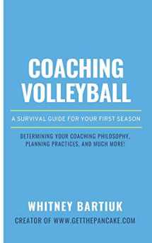 9781520790954-1520790953-Coaching Volleyball: A Survival Guide for Your First Season
