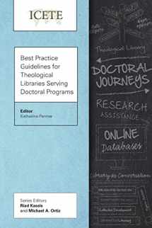 9781839736025-183973602X-Best Practice Guidelines for Theological Libraries Serving Doctoral Programs (Icete)