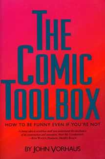 9781879505216-1879505215-The Comic Toolbox How to Be Funny Even If You're Not