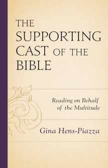 9781978706958-1978706952-The Supporting Cast of the Bible: Reading on Behalf of the Multitude