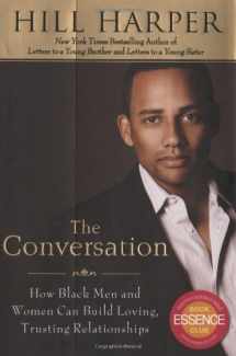 9781592404759-1592404758-The Conversation: How Black Men and Women Can Build Loving, Trusting Relationships
