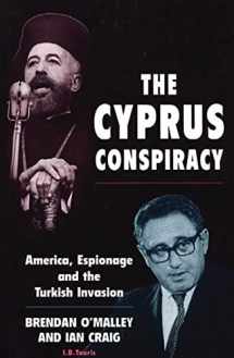 9781860644399-1860644392-The Cyprus Conspiracy: America, Espionage and the Turkish Invasion