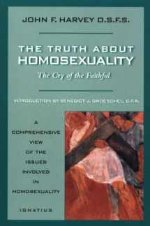 9780898705836-0898705835-Truth about Homosexuality: The Cry of the Faithful