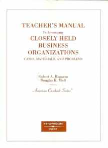 9780314166951-0314166955-Teacher's Manual to Accompany Closely Held Business Organizations (Cases, Materials & Problems, American Casebook Series)