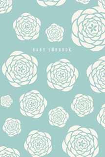 9781544136486-154413648X-Baby Logbook: Mint Green Peony Tracker for Newborns, Breastfeeding Journal, Sleeping and Baby Health Notebook