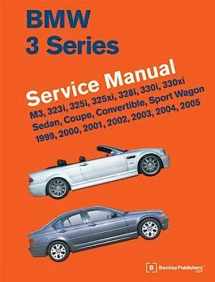 9780837616575-0837616573-BMW 3 Series (E46) Service Manual: 1999, 2000, 2001, 2002, 2003, 2004, 2005: M3, 323i, 325i, 325xi, 328i, 330i, 330xi, Sedan, Coupe, Convertible, Sport Wagon