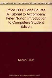 9780078238512-007823851X-Office 2000 Brief Course: A Tutorial to Accompany Peter Norton Introduction to Computers Student Edition