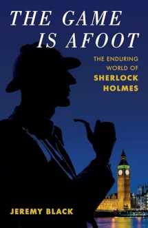 9781538161463-153816146X-The Game Is Afoot: The Enduring World of Sherlock Holmes
