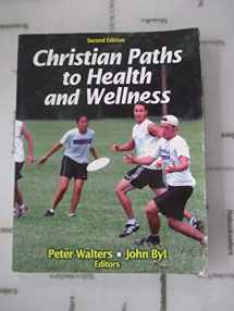 9781450424547-1450424546-Christian Paths to Health and Wellness