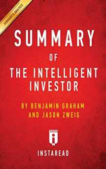 9781945272240-1945272244-Summary of The Intelligent Investor: by Benjamin Graham and Jason Zweig - Includes Analysis