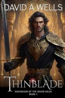 9781463589981-1463589980-Thinblade: Sovereign of the Seven Isles: Book One