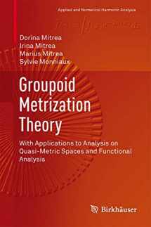9780817683962-0817683968-Groupoid Metrization Theory: With Applications to Analysis on Quasi-Metric Spaces and Functional Analysis (Applied and Numerical Harmonic Analysis)
