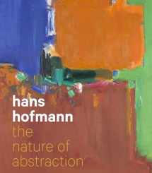 9780520294479-0520294475-Hans Hofmann: The Nature of Abstraction