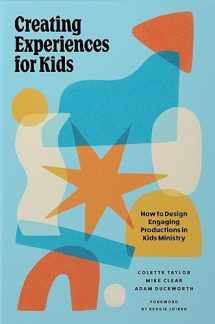 9781635702125-1635702127-Creating Experiences for Kids: How to Design Engaging Productions in Kids Ministry