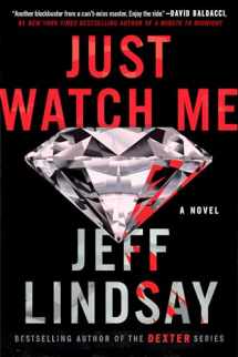 9781524743956-152474395X-Just Watch Me: A Novel (A Riley Wolfe Novel)