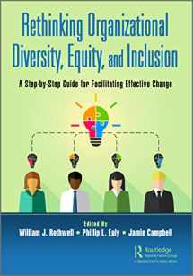 9781032027289-1032027282-Rethinking Organizational Diversity, Equity, and Inclusion: A Step-by-Step Guide for Facilitating Effective Change