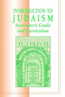 9780807406519-0807406511-Introduction to Judaism: Instructor's Guide and Curriculum