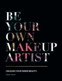 9781733271806-1733271805-Be Your Own Makeup Artist: Unleash Your Inner Beauty