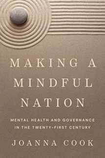 9780691244471-0691244472-Making a Mindful Nation: Mental Health and Governance in the Twenty-First Century