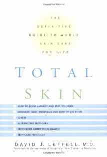 9780786865048-0786865040-Total Skin: The Definitive Guide to Whole Skin Care for Life