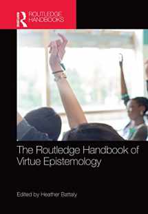 9781138890206-1138890200-The Routledge Handbook of Virtue Epistemology (Routledge Handbooks in Philosophy)