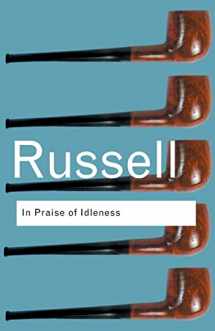 9780415325066-0415325064-In Praise of Idleness (Routledge Classics)