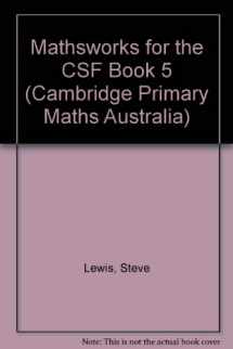 9780521625906-0521625904-Mathsworks for the CSF Book 5 (Cambridge Primary Maths Australia)
