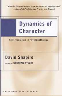 9780465095728-0465095720-Dynamics of Character: Self-regulation in Psychopathology