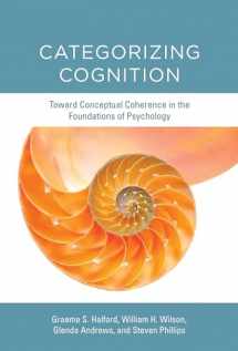 9780262028073-0262028077-Categorizing Cognition: Toward Conceptual Coherence in the Foundations of Psychology (Mit Press)
