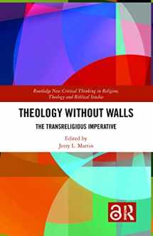 9780367028718-0367028719-Theology Without Walls (Routledge New Critical Thinking in Religion, Theology and Biblical Studies)