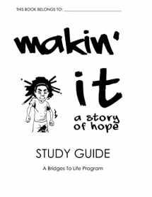 9781492242796-1492242799-Makin' It Study Guide: A Bridges To Life Program