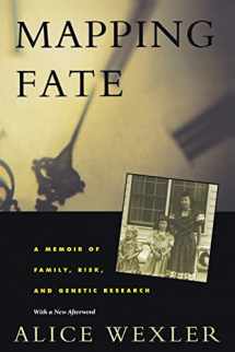 9780520207417-0520207416-Mapping Fate: A Memoir of Family, Risk, and Genetic Research