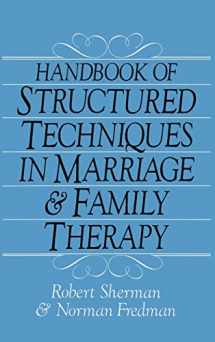 9780876304242-0876304242-Handbook of Structured Techniques in Marriage and Family Therapy