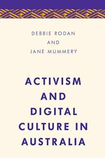 9781783489459-1783489456-Activism and Digital Culture in Australia (Media, Culture and Communication in Asia-Pacific Societies)
