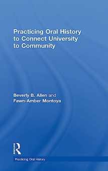 9781138605473-1138605476-Practicing Oral History to Connect University to Community
