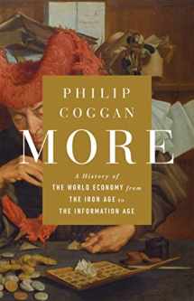 9781610399838-1610399838-More: A History of the World Economy from the Iron Age to the Information Age