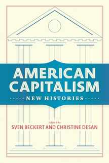 9780231185257-0231185251-American Capitalism: New Histories (Columbia Studies in the History of U.S. Capitalism)