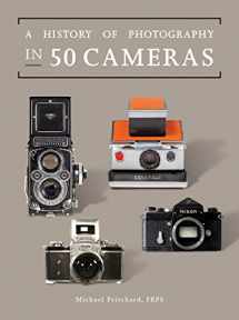 9781770855908-1770855904-A History of Photography in 50 Cameras