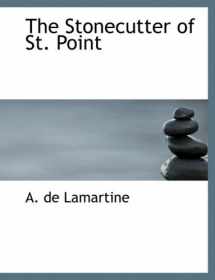 9780554969619-0554969610-The Stonecutter of St. Point (Large Print Edition)