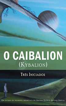 9781609425227-1609425227-O Caibalion: (Kybalion) (Portuguese Edition)