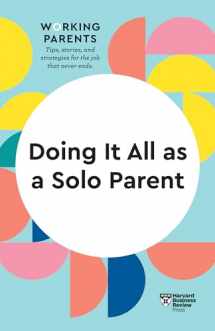 9781647822071-1647822076-Doing It All as a Solo Parent (HBR Working Parents Series)