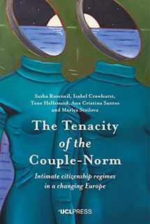 9781787358904-1787358909-The Tenacity of the Couple-Norm: Intimate Citizenship Regimes in a Changing Europe