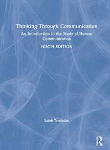 9780367860035-0367860031-Thinking Through Communication: An Introduction to the Study of Human Communication