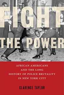 9781479862450-1479862452-Fight the Power: African Americans and the Long History of Police Brutality in New York City