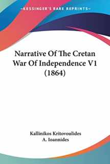 9781104885083-1104885085-Narrative Of The Cretan War Of Independence V1 (1864)
