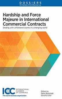 9789403514635-9403514639-Hardship and Force Majeure in International Commercial Contracts: Dealing with Unforeseen Events in a Changing World