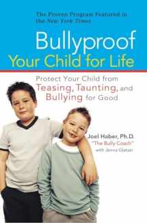 9780399533181-0399533184-Bullyproof Your Child for Life: Protect Your Child from Teasing, Taunting, and Bullying forGood