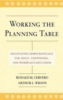 9780787962067-0787962066-Working the Planning Table: Negotiating Democratically for Adult, Continuing and Workplace Education