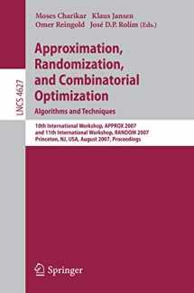 9783540742074-3540742077-Approximation, Randomization, and Combinatorial Optimization. Algorithms and Techniques: 10th International Workshop, APPROX 2007, and 11th ... (Lecture Notes in Computer Science, 4627)